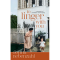 To Linger with You: A Memoir of Sunshine and Longing - Paperback