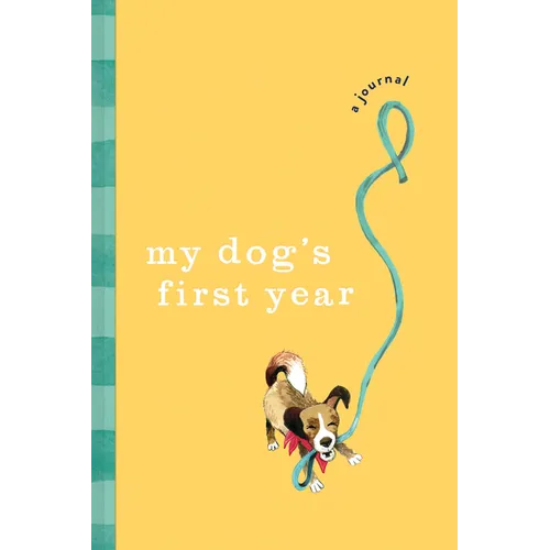 My Dog's First Year: A Journal - Hardcover