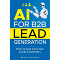 AI for B2B Lead Generation - Paperback