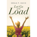 Let Go of the Load - Hardcover