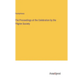 The Proceedings at the Celebration by the Pilgrim Society - Hardcover