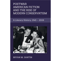 Postwar American Fiction and the Rise of Modern Conservatism - Paperback