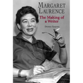 Margaret Laurence: The Making of a Writer - Hardcover