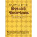 Bolton and the Spanish Borderlands - Paperback