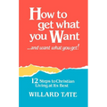 How To Get What You Want - Paperback