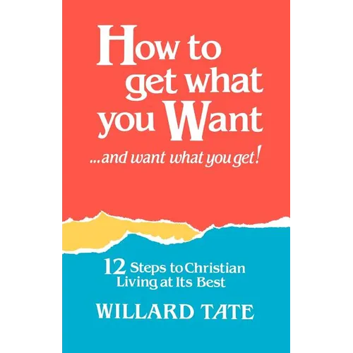 How To Get What You Want - Paperback