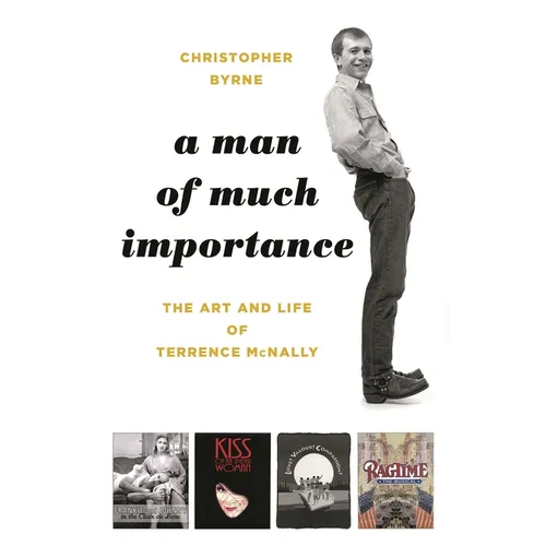 A Man of Much Importance: The Art and Life of Terrence McNally - Hardcover