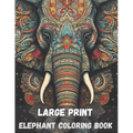 Large print elephant coloring book for adults, 40 pages: stress relieving fun elephant designs - Paperback