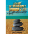 A Most Extraordinary Journey of Self-discovery - Paperback