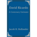 David Ricardo: A Centenary Estimate - Paperback