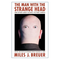 The Man with the Strange Head and Other Early Science Fiction Stories - Paperback