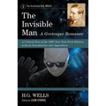 The Invisible Man: A Grotesque Romance: A Critical Text of the 1897 New York First Edition, with an Introduction and Appendices - Paperback