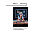 Simians, Cyborgs, and Women: The Reinvention of Nature - Paperback