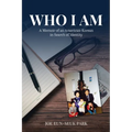 Who I Am: A Memoir of an American-Korean in Search of Identity - Paperback