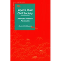 Japanas Dual Civil Society: Members Without Advocates - Paperback