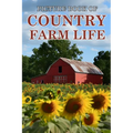 Country Farm Life: Picture Books For Adults With Dementia And Alzheimers Patients - Beautiful Photos Of Farm Scenes, Countryside and More - Paperback
