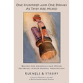 One Hundred and One Drinks As They Are Mixed: Recipes for Cocktails and Other Beverages Served During Prohibition - Paperback