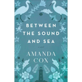 Between the Sound and Sea - Hardcover