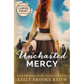 Uncharted Mercy: Large Print - Paperback