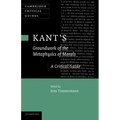 Kant's 'Groundwork of the Metaphysics of Morals': A Critical Guide - Paperback