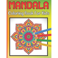 Mandala Coloring Book For Kids: For Kids Ages 6-8 Mandala Coloring Easy Art And Relaxing Books - Paperback