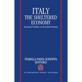 Italy: The Sheltered Economy: Structural Problems in the Italian Economy - Hardcover