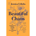 Beautiful Chaos: On Motherhood, Finding Yourself, and Overwhelming Love - Paperback