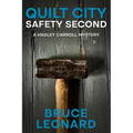 Quilt City; Safety Second: A Hadley Carroll Mystery - Paperback