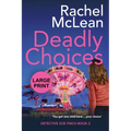 Deadly Choices (Large Print) - Paperback