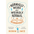 Normally Weird and Weirdly Normal: My Adventures in Neurodiversity - Hardcover