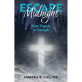 Escape Midnight: From Tragedy to Triumph - Paperback