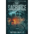 The Sacrifice: The Sequel to the Compound - Paperback