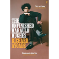 The Unfinished Harauld Hughes: Richard Ayoade's Hilarious Fictional Quest to Rescue a Mythical Mid-Century Playwright from Obscurity - Paperback