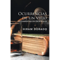 Ocurrencias De Un Viejo: Pensamientos Sin Escrúpulos - Paperback
