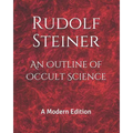 An Outline of Occult Science: A Modern Edition - Paperback
