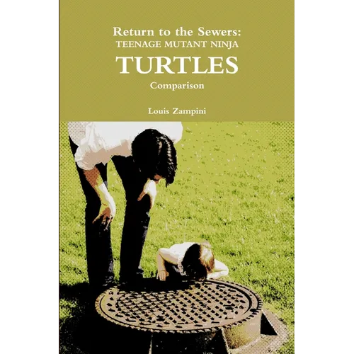 Return to the Sewers: Teenage Mutant Ninja Turtles Comparison - Paperback