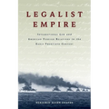 Legalist Empire: International Law and American Foreign Relations in the Early Twentieth Century - Paperback