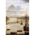 The Royal American Regiment: An Atlantic Microcosm, 1755-1772 Volume 22 - Paperback