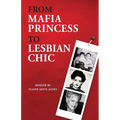 From Mafia Princess to Lesbian Chic - Paperback