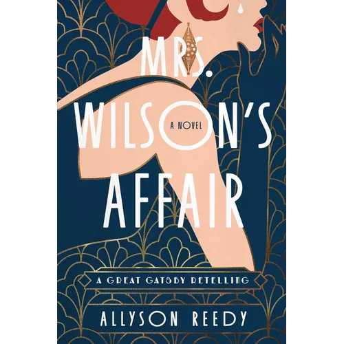 Mrs. Wilson's Affair: A Great Gatsby Retelling (a Novel) - Paperback