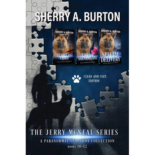 The Jerry McNeal Series, a Paranormal Snapshot Collection Volume 4: (Books 10-12) Chesapeake Chaos, Village Shenanigans, Special Delivery - Paperback