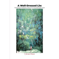 A Well-Dressed Lie: Following the Breadcrumbs to an Uncomfortable Truth - Paperback