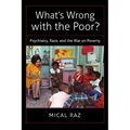 What's Wrong with the Poor?: Psychiatry, Race, and the War on Poverty - Paperback