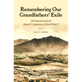 Remembering Our Grandfathers' Exile: Us Imprisonment of Hawai'i's Japanese in World War II - Paperback