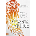 Servants of Fire: Secrets of the Unseen War and Angels Fighting for You - Paperback