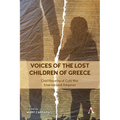 Voices of the Lost Children of Greece: Oral Histories of Cold War International Adoption - Paperback