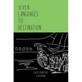 Seven Languages to Destination - Paperback