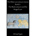 The Black Unicorn and the Winged Lion - Paperback