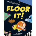 Floor It! - Hardcover