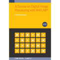A Course on Digital Image Processing with MATLAB(R) (Second Edition) - Paperback